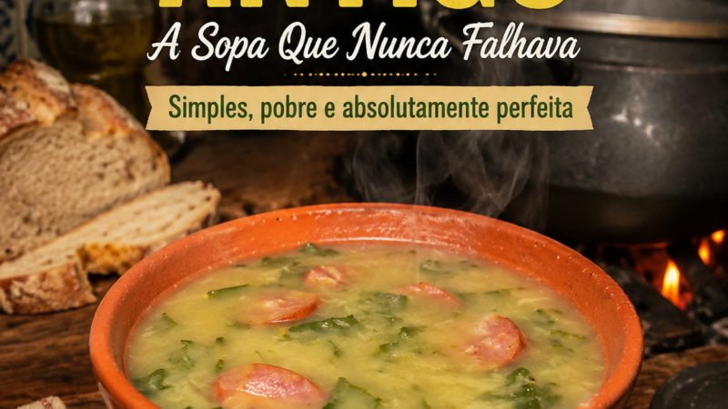 Caldo Verde Antigo – A Sopa Que Nunca Falhava